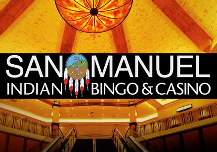 San manuel indian bingo and casino  SAN MANUEL RESERVATION, California – As reported by the San Bernardino Sun: "Some gaming activities at San Manuel Indian Bingo and Casino were halted Wednesday after a man killed himself in a restroom